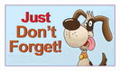 מגנט קטן: just dont forget