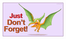 מגנט קטן: just dont forget - דינוזאור 1