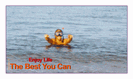 מגנט גדול: enjoy life the best you can