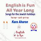 אנגלית בכיף כל השנה - English is Fun All Year Long